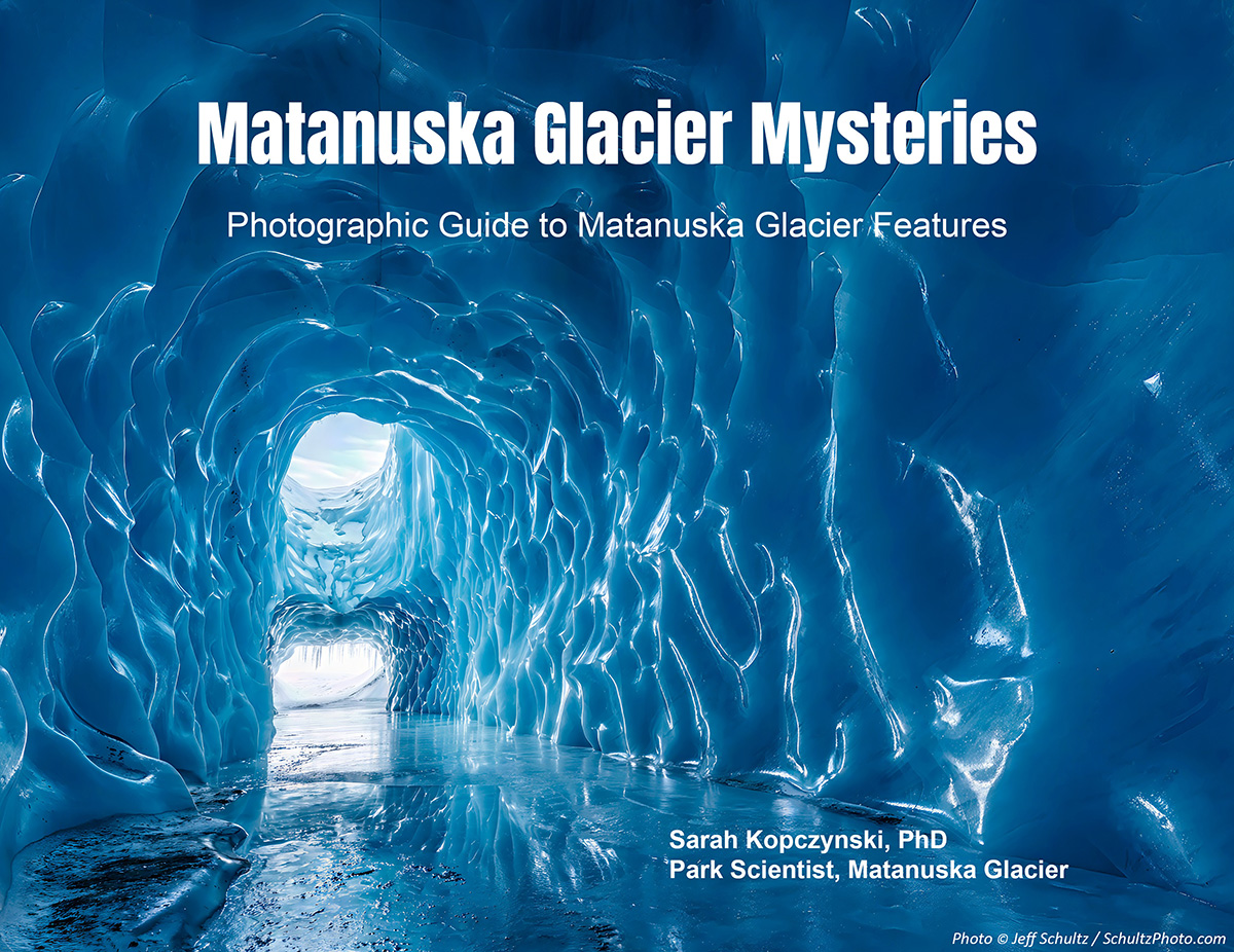 Matanuska Glacier Mysteries book by Sarah Kopczynski, PhD, Park
